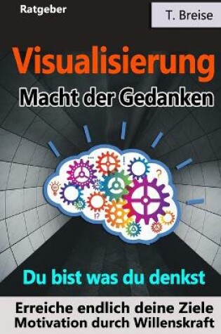 Cover of Visualisierung - Macht der Gedanken