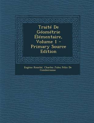 Book cover for Traite de Geometrie Elementaire, Volume 1