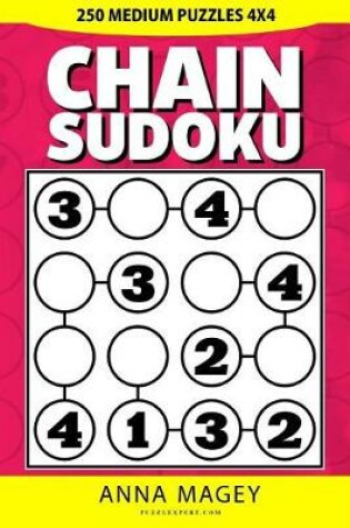 Cover of 250 Medium Chain Sudoku Puzzles 4x4