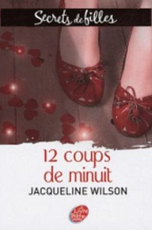 Cover of Trois Filles Et Douze Coups De Minuit