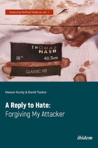 Cover of A Reply to Hate – Forgiving My Attacker