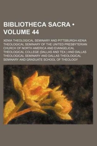 Cover of Bibliotheca Sacra (Volume 44)