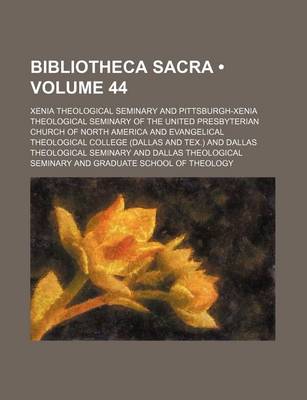 Book cover for Bibliotheca Sacra (Volume 44)