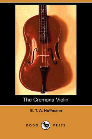 Cover of The Cremona Violin (Dodo Press)