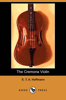 Book cover for The Cremona Violin (Dodo Press)