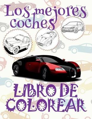 Book cover for &#9996; Los mejores coches &#9998; Libro de Colorear Carros Colorear Niños 6 Años &#9997; Libro de Colorear Para Niños
