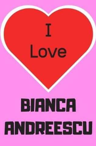 Cover of I love Bianca Andreescu