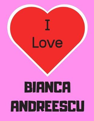 Book cover for I love Bianca Andreescu