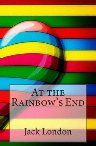 Cover of At the Rainbow's End