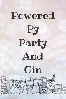 Book cover for Powered By Party And Gin