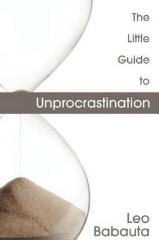 Cover of The Little Guide to Unprocrastination