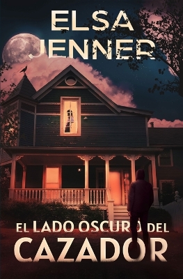 Book cover for El lado oscuro del Cazador
