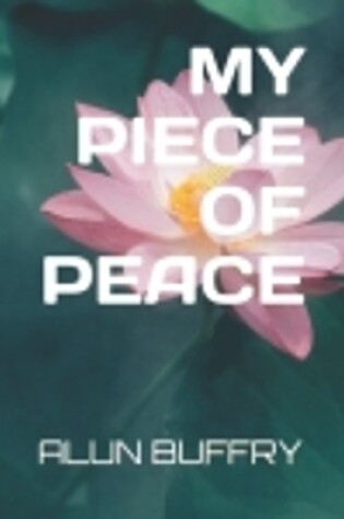 Cover of My Piece of Peace