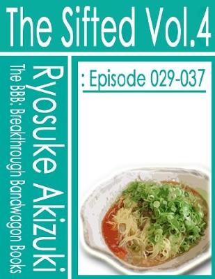 Book cover for The Sifted Vol.4: Episode 029-037