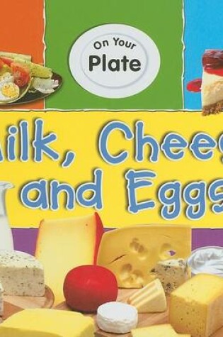 Cover of Milk, Cheese, and Eggs