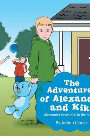 Cover of The Adventures of Alexander and Kiki