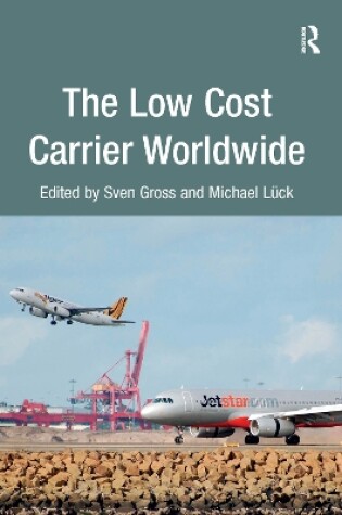 Cover of The Low Cost Carrier Worldwide