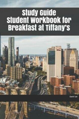 Cover of Study Guide Student Workbook for Breakfast at Tiffany's