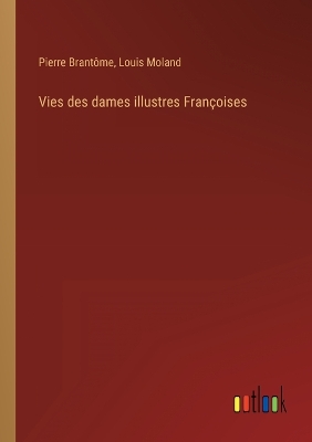 Book cover for Vies des dames illustres Françoises