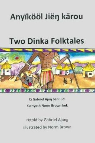 Cover of Two Dinka Folktales