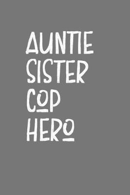 Book cover for Aunt Sister Cop Hero