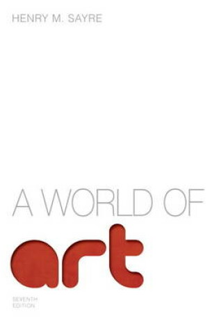 Cover of World of Art, A Plus NEW MyArtsLab with eText -- Access Card Package