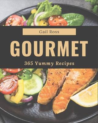 Book cover for 365 Yummy Gourmet Recipes