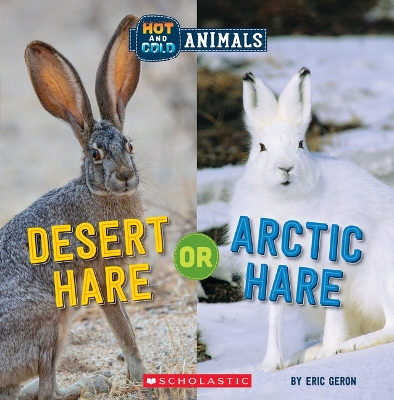 Book cover for Desert Hare or Arctic Hare (Wild World: Hot and Cold Animals)