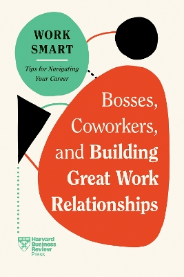 Book cover for Bosses, Coworkers, and Building Great Work Relationships