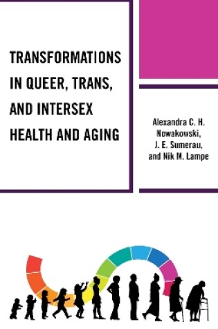 Cover of Transformations in Queer, Trans, and Intersex Health and Aging