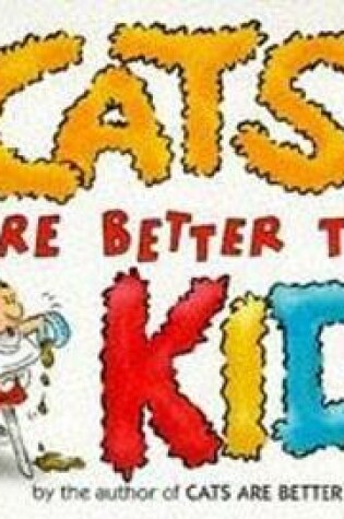 Cover of Cats are Better Than Kids