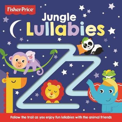 Book cover for Fisher-Price Jungle Lullabies