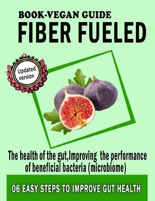 Cover of Fiber fueled book-Vegan guide