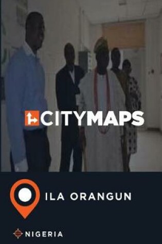 Cover of City Maps Ila Orangun Nigeria