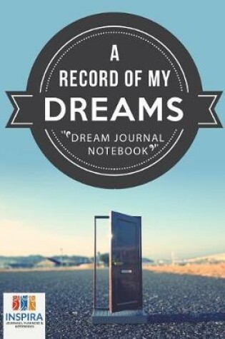 Cover of A Record of My Dreams Dream Journal Notebook