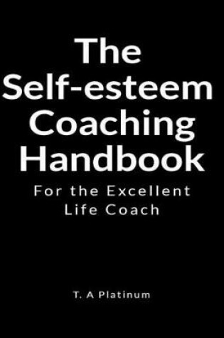 Cover of The Self-esteem Coaching Handbook