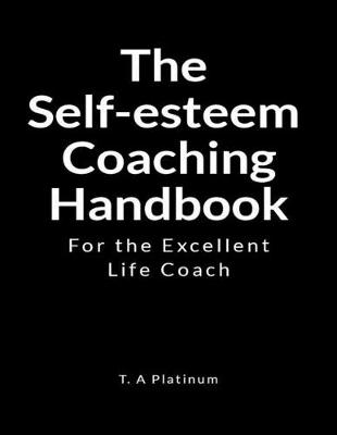 Book cover for The Self-esteem Coaching Handbook