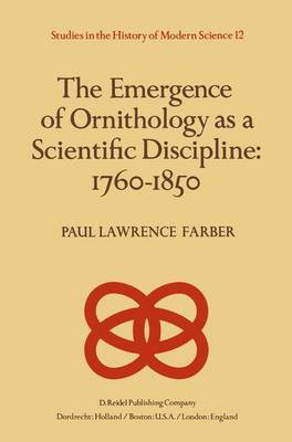 Book cover for The Emergence of Ornithology as a Scientific Discipline