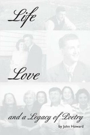 Cover of Life, Love, and a Legacy of Poetry