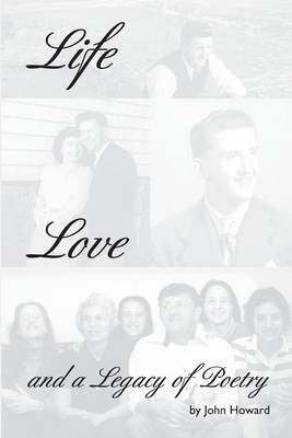 Book cover for Life, Love, and a Legacy of Poetry