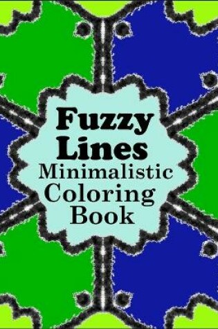Cover of Fuzzy Lines Minimalistic Coloring Book