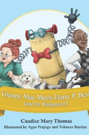Cover of Granny Mae Meets Harry P. Best (and the Walapazoo)