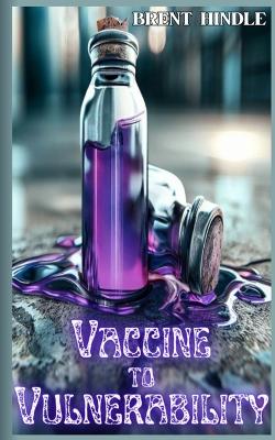 Cover of Vaccine to Vulnerability