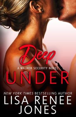 Deep Under by Lisa Renee Jones