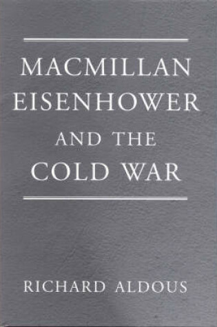 Cover of Macmillan, Eisenhower and the Cold War