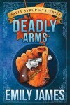 Book cover for Deadly Arms