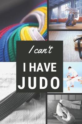 Book cover for I can't I have Judo