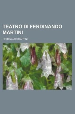 Cover of Teatro Di Ferdinando Martini