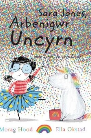 Cover of Sara Jones, Arbenigwr Uncyrn / Sara Jones, Unicorn Expert