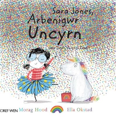 Book cover for Sara Jones, Arbenigwr Uncyrn / Sara Jones, Unicorn Expert